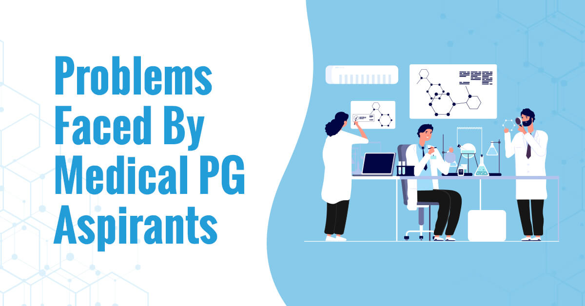 Problems faced by medical PG aspirants