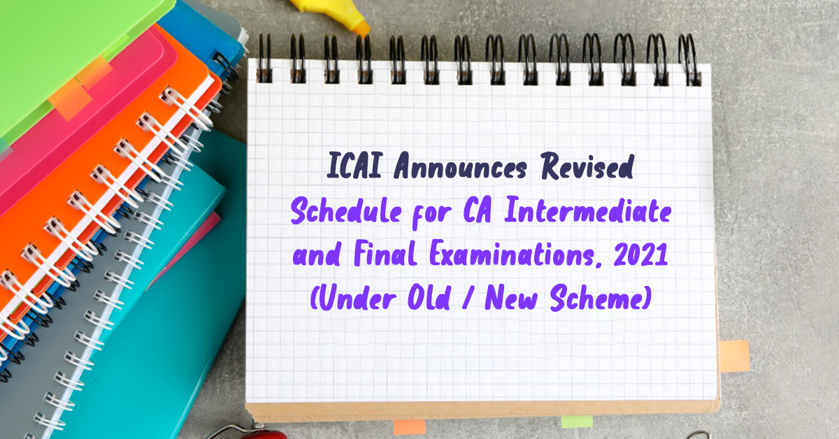Revised Schedule for CA Inter and Final Exam