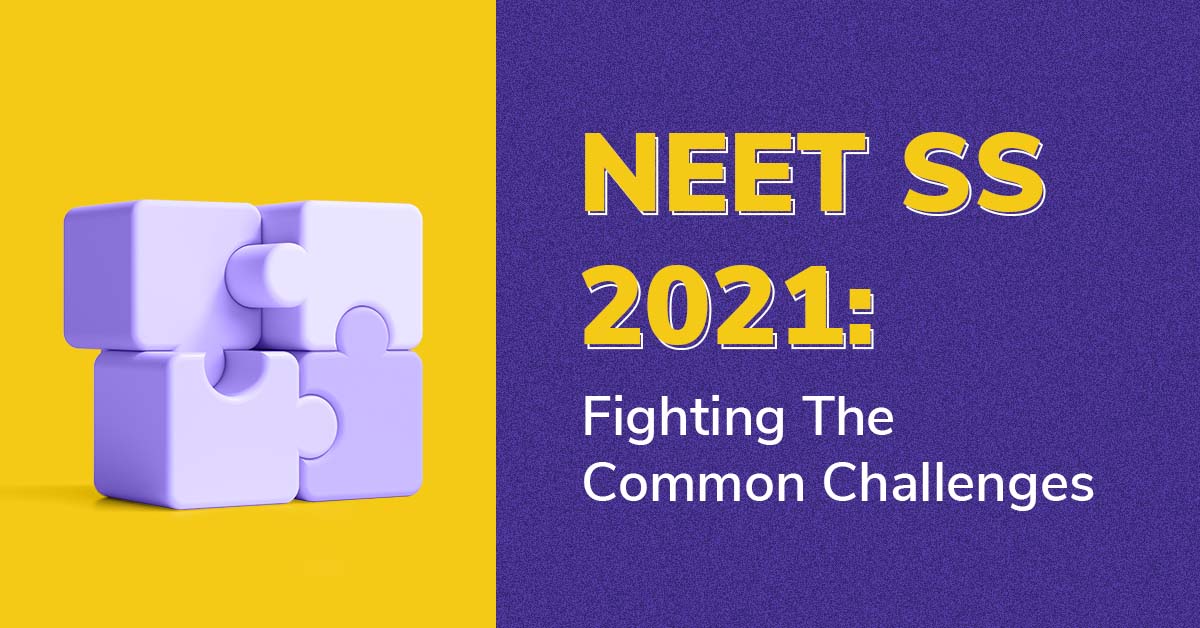 NEET SS- Fight the common challenges with PrepLadder