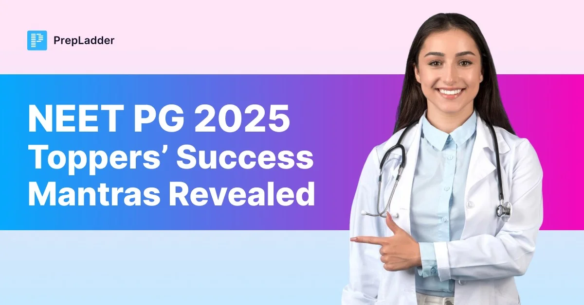 NEET PG 2025 Toppers’ Success Mantras Revealed