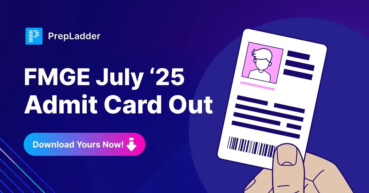 FMGE July 2025 Admit Card Out Download Yours Now!