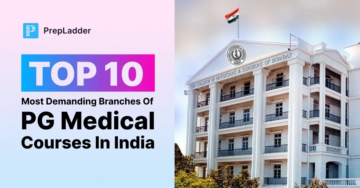 Top 10 Most Demanding Branches of PG Medical Courses in India
