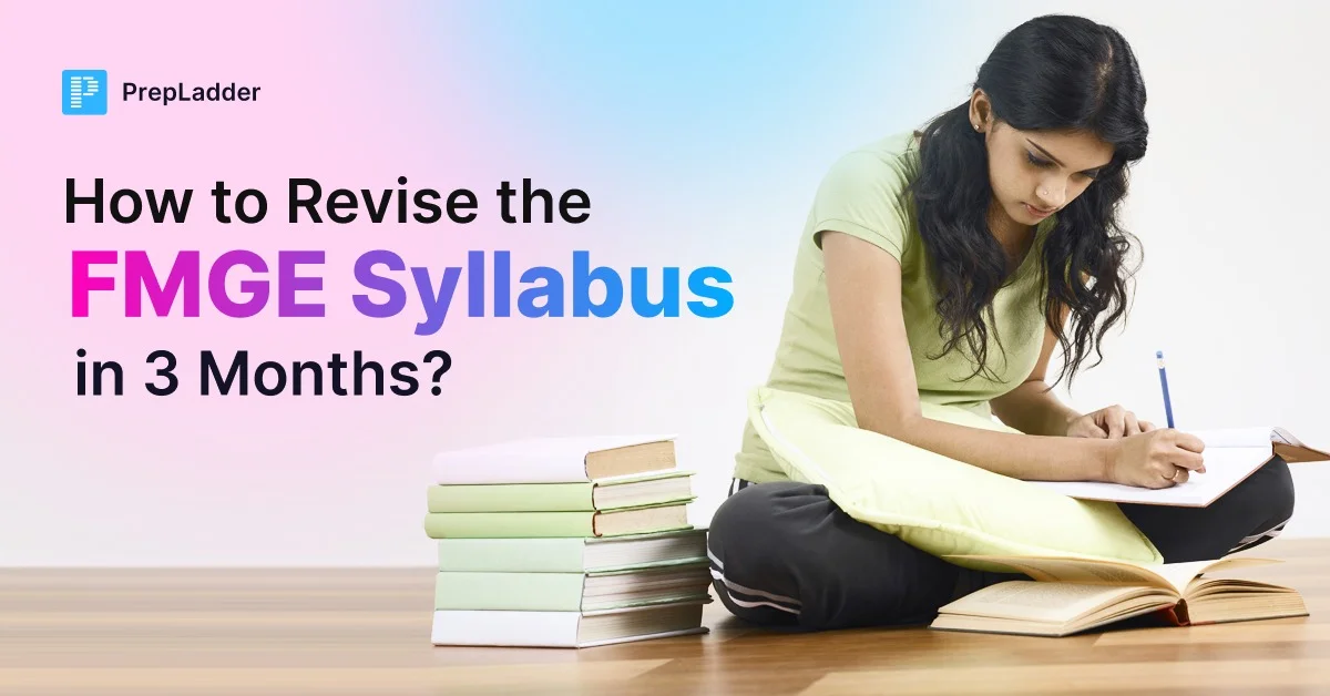 How to Revise the FMGE Syllabus in 3 Months