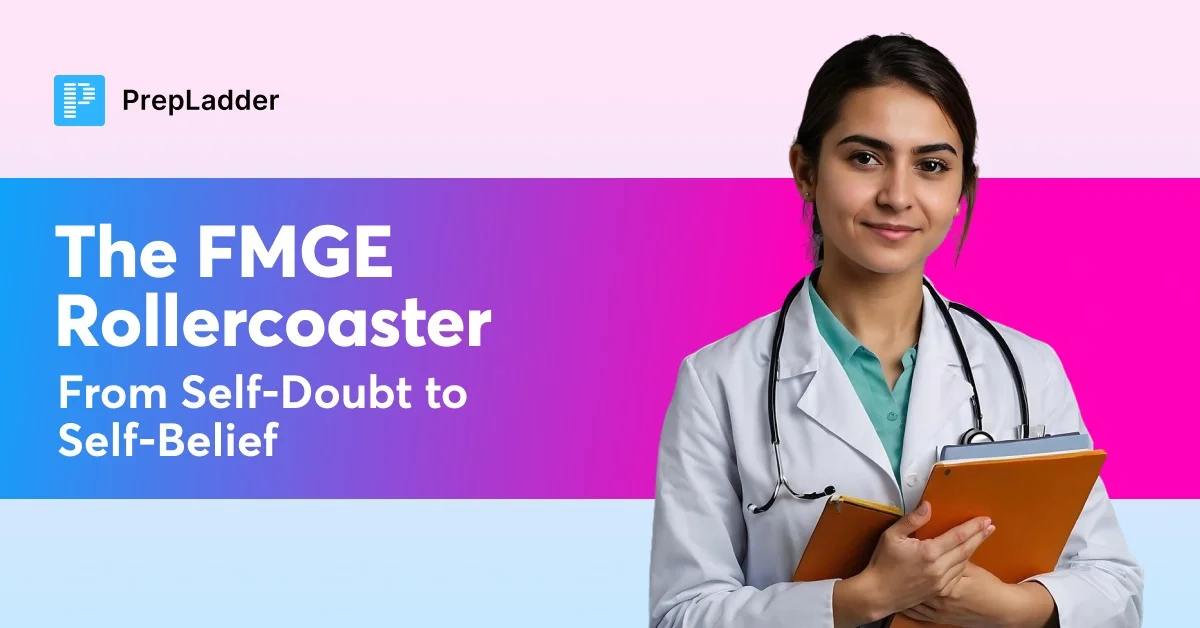 The FMGE Rollercoaster—From Self-Doubt to Self-Belief