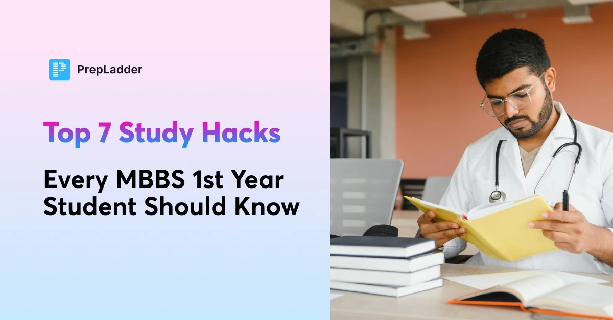Top 7 Study Hacks for 1st Year MBBS Students