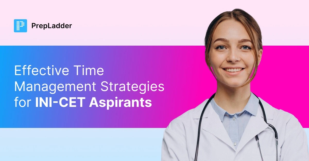 Effective Time Management Strategies for INI-CET Aspirants