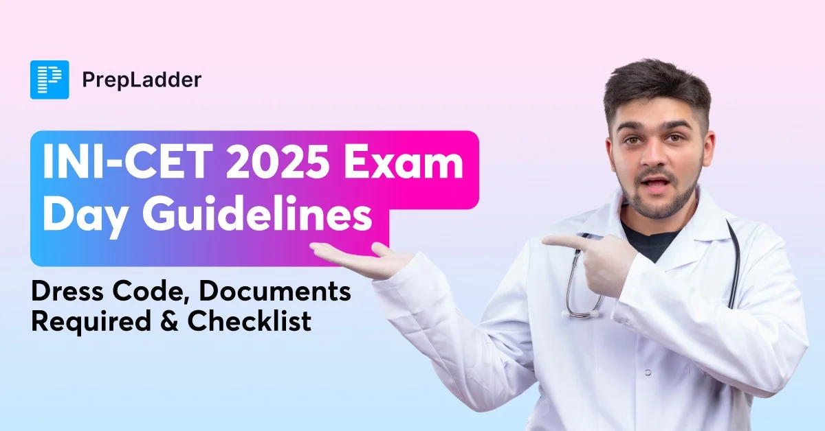 INI-CET Exam Day Guidelines and Checklist