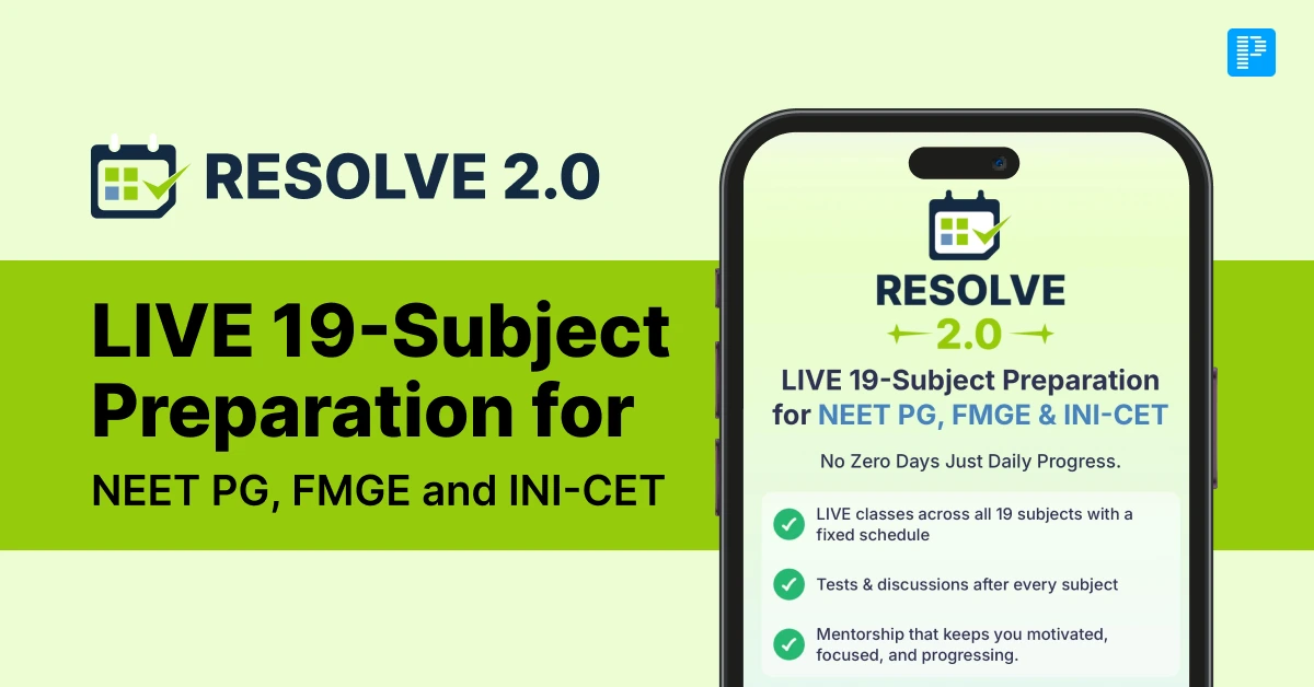 Resolve 2.0: LIVE 19-Subject Preparation for NEET PG, FMGE and INI-CET