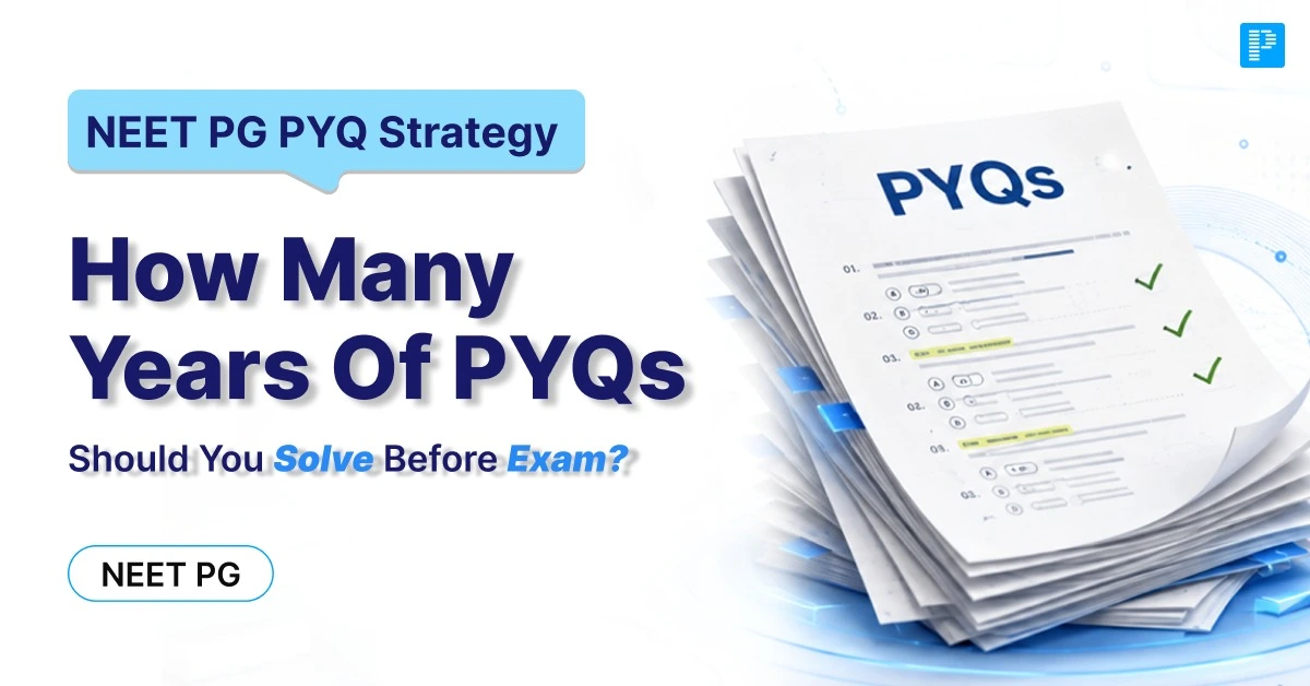 How Many Years of PYQs Should You Solve for NEET PG