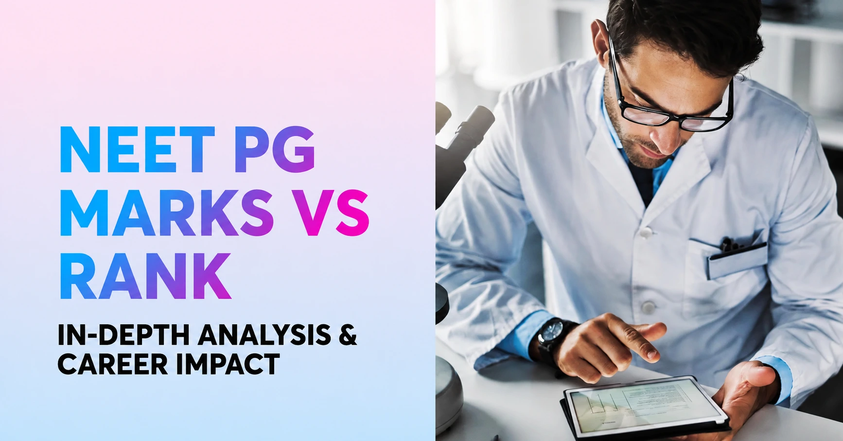 NEET PG Marks vs Rank—In-Depth Analysis & Career Impact