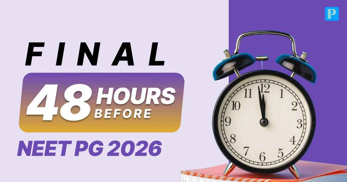 NEET PG 2026 Final 48 Hours