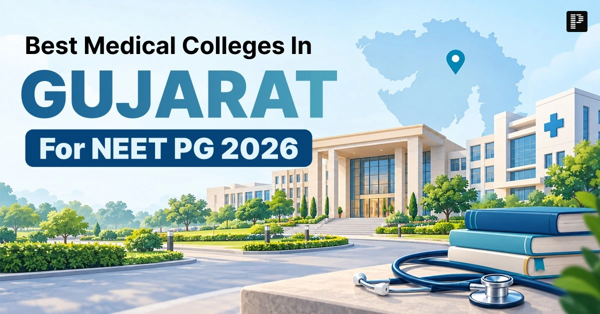 BEST MEDICAL COLLEGES IN GUJARAT FOR NEET PG
